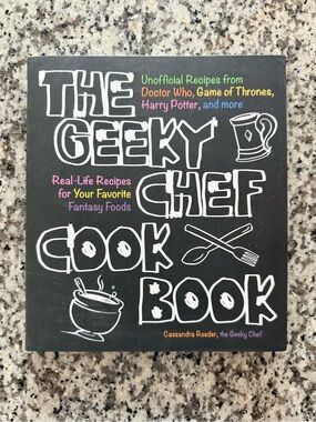 The Geeky Chef Cookbook: Real-Life Recipes for Your Favorite Fantasy Foods